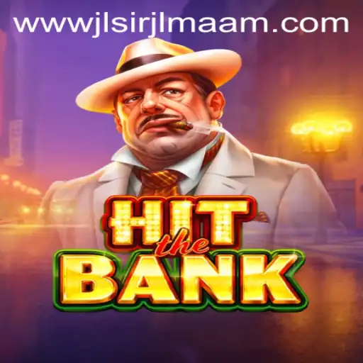 Unveiling HitTheBank: A Thrilling New Adventure in Gaming with Jlsir Jlmaam